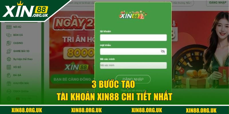 3 bước tạo tài khoản XIN88 chi tiết nhất